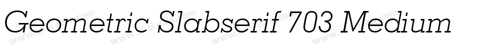 Geometric Slabserif 703 Medium Italic BT字体转换